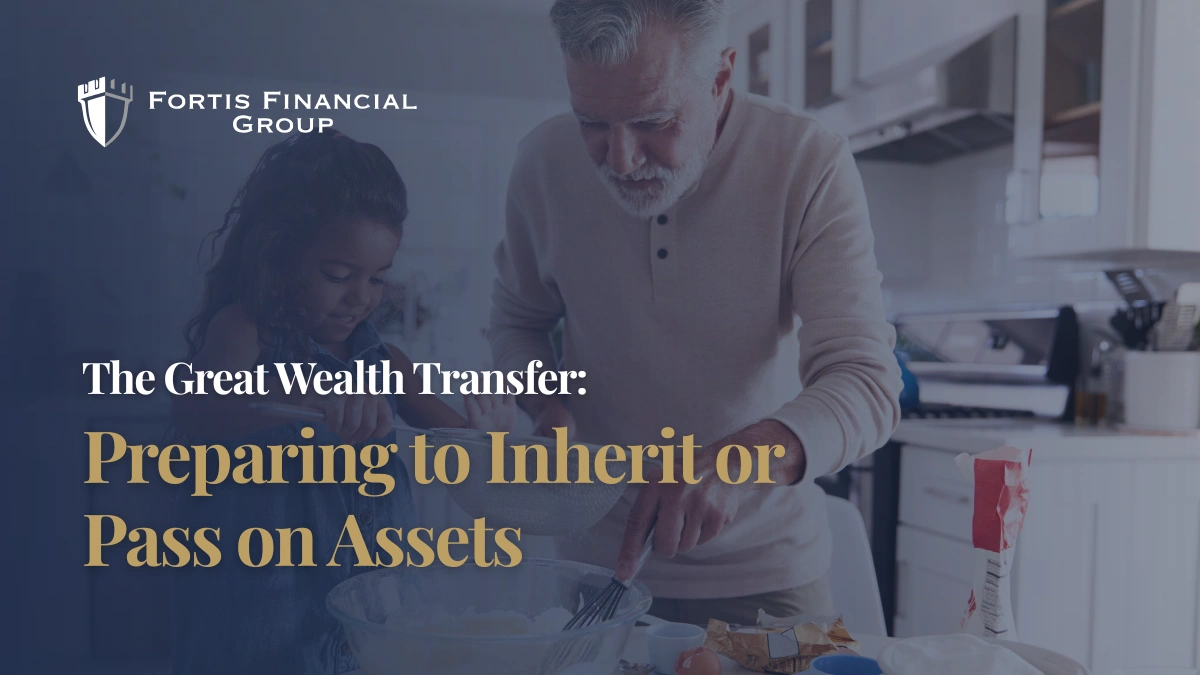 The Great Wealth Transfer: Preparing to Inherit or Pass on Assets