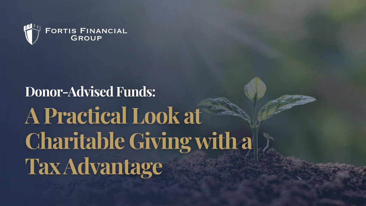 Donor-Advised Funds: A Practical Look at Charitable Giving with a Tax Advantage